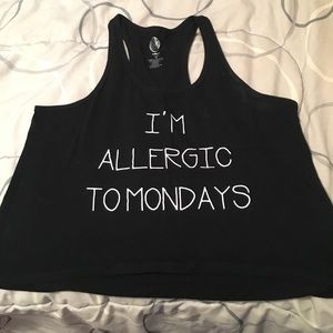 “I’m Allergic To Mondays” Crop Top